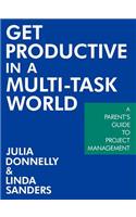 Get Productive in a Multi-Task World