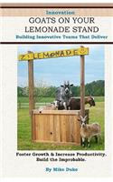 Innovation Goats on Your Lemonade Stand
