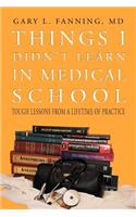 Things I Didn't Learn in Medical School