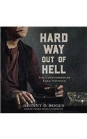 Hard Way Out of Hell