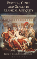 Emotion, Genre and Gender in Classical Antiquity