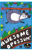 Awesome Opossum (Edu)