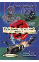 I Was Trained to Be a Spy Book II