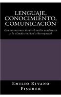 Lenguaje, Conocimiento, Comunicación
