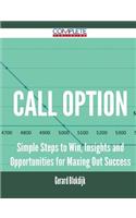 Call Option - Simple Steps to Win, Insights and Opportunities for Maxing Out Success