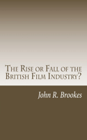 Rise or Fall of the British Film Industry?