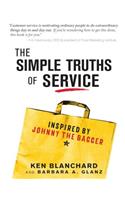 The Simple Truths of Service: Inspired by Johnny the Bagger