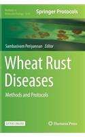 Wheat Rust Diseases: Methods and Protocols