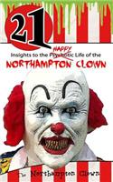 21 Insights to the Happy Life of the Northampton Clown