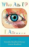 Who Am I? I Am . . . .