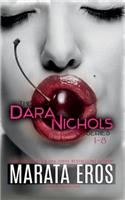 The Dara Nichols Series, 1-8: (1 Dara Nichols Compilation)