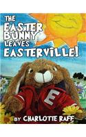 The Easter Bunny Leaves Easterville