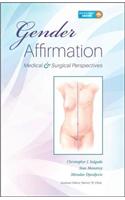 Gender Affirmation: Medical and Surgical Perspectives