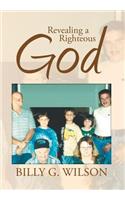 Revealing a Righteous God