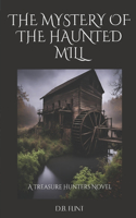 Mystery of the Haunted Mill