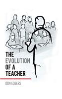 The Evolution of a Teacher