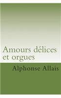 Amours delices et orgues