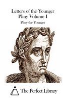 Letters of the Younger Pliny Volume I