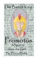 The Bandit King - Promotus: Book One - Ad 391