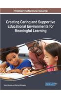 Creating Caring and Supportive Educational Environments for Meaningful Learning