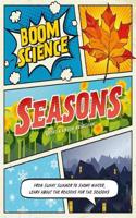 BOOM! Science: Seasons: (BOOM! Science)