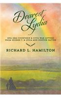 Dearest Lydia: 1856-1864 Courtship & Civil War Letters from George T. & Lydia Ann Denton-Patten