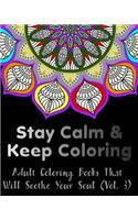Stay Calm and Keep Coloring