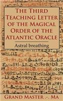 The Third Teaching Letter of the Magical Order of the Atlantic Oracle