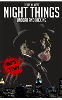 Night Things: Undead and Kicking