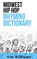 Midwest Hip Hop Rhyming Dictionary