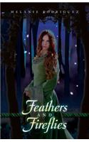 Feathers and Fireflies