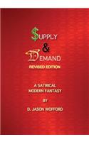 Supply & Demand: A Satirical Modern Fantasy: A Satirical Modern Fantasy