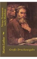 Neues Testament nach Matthaus: Grosse Druckausgabe(1 Deutsche Bibel Fur Sehbehinderte)