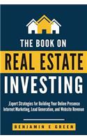 The Book on Real Estate Investing
