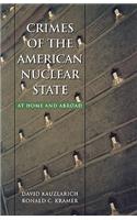 Crimes of the American Nuclear State: At Home and Abroad