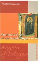 Angela of Foligno: Passionate Mystic of the Double Abyss