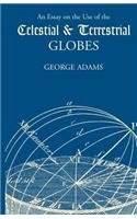 Essay on the Use of the Celestial and Terrestrial Globes