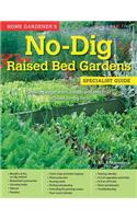 Home Gardener's No-Dig Raised Bed Gardens
