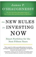 The New Rules for Investing Now: Smart Portfolios for the Next Fifteen Years