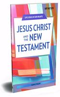 Jesus Christ and the New Testament