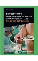 Body Contouring Following Bariatric Surgery and Massive Weight Loss
