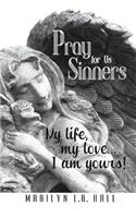 Pray for Us Sinners