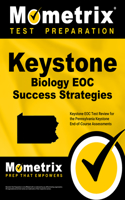 Keystone Biology Eoc Success Strategies Study Guide: Keystone Eoc Test Review for the Pennsylvania Keystone End-Of-Course Assessments