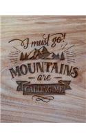 I Must Go Mountains Are Calling Me