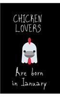 Chicken Lovers are born in January