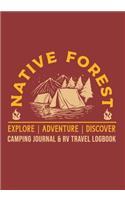 Native Forest Explore Adventure Discover Camping Journal & RV Travel Logbook: The Best RVer Travel Logbook For Logging RV Campsites And Campgrounds To Reference Later.Camping Camper Adventure Park Vacation Road Trip Journey (C