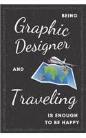 Graphic Designer & Traveling Notebook: Funny Gifts Ideas for Men/Women on Birthday Retirement or Christmas - Humorous Lined Journal to Writing