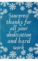 Sincerest thanks for all your dedication and hard work