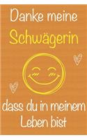 Danke meine Schwägerin, dass du in meinem Leben bist
