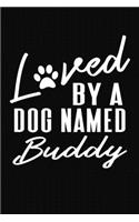 Loved By A Dog Named Buddy: Personalized Puppy Journal and Record Logbook